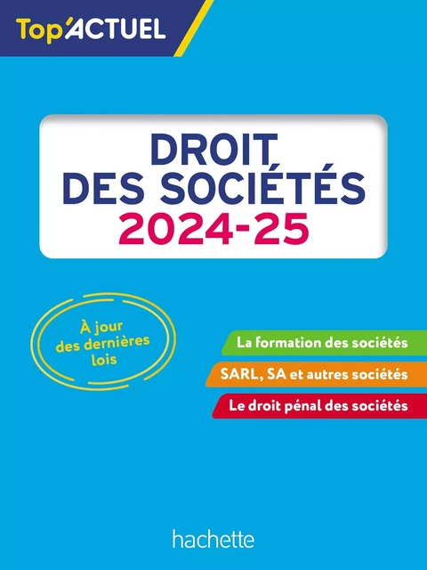 Top'Actuel Droit des sociétés 2024-2025 - Elise Grosjean-Leccia, Christiane Lamassa, Marie-Claude Rialland - Hachette Éducation