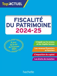 Top'Actuel Fiscalité du patrimoine 2024-2025