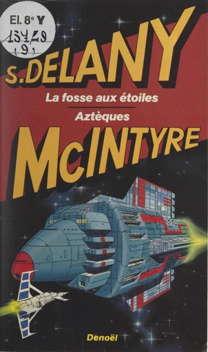 La fosse aux étoiles - Samuel R. Delany, Vonda N. McIntyre - FeniXX réédition numérique