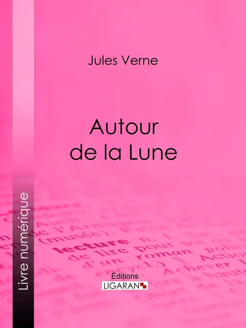 Autour de la Lune - Jules Verne - Ligaran