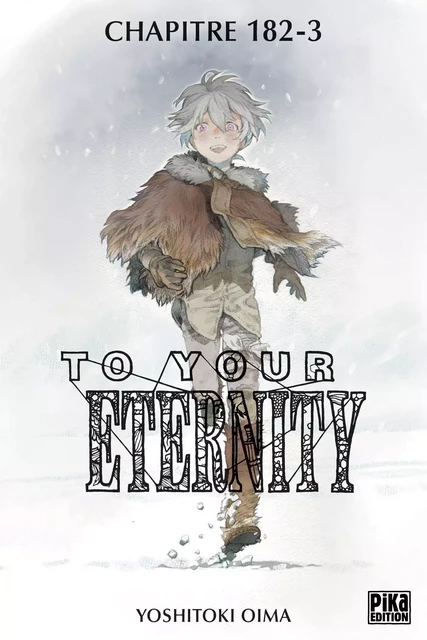 To Your Eternity Chapitre 182 (3) - Yoshitoki Oima - Pika