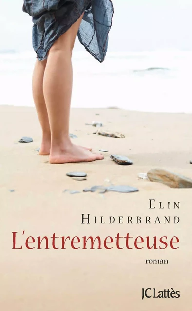 L'entremetteuse - Elin Hilderbrand - JC Lattès