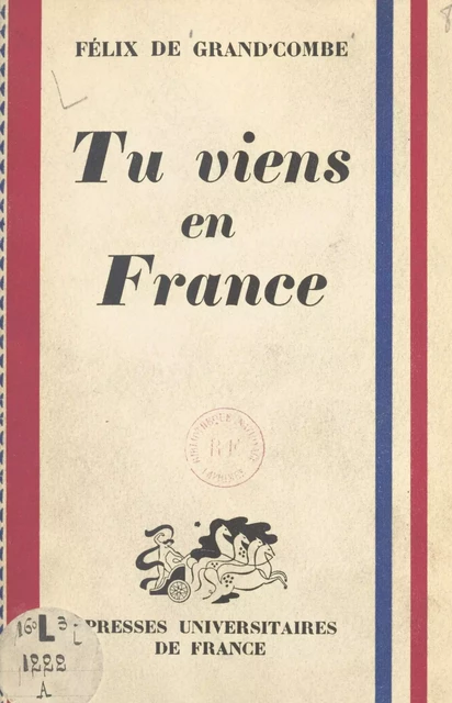 Tu viens en France - Félix de Grand'Combe - FeniXX réédition numérique