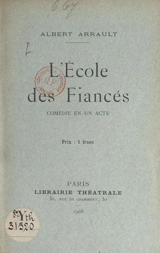 L'école des fiancés - Albert Arrault - FeniXX réédition numérique