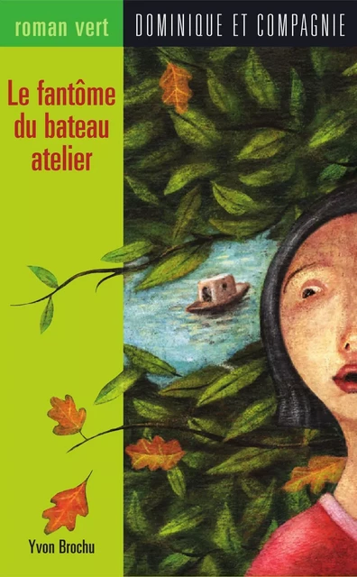 Le fantôme du bateau atelier - Yvon Brochu - Dominique et compagnie