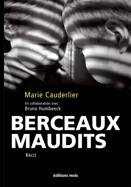 Berceaux maudits - Marie Cauderlier, Bruno Humbeeck - Mols