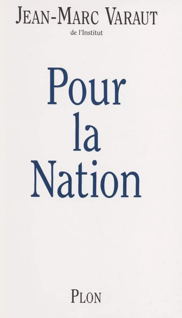 Pour la Nation - Jean-Marc Varaut - FeniXX réédition numérique