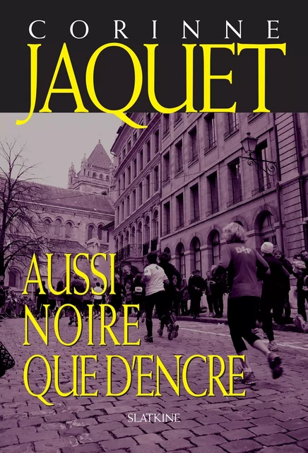 Aussi noire que d'encre - Corinne Jaquet - Slatkine Editions