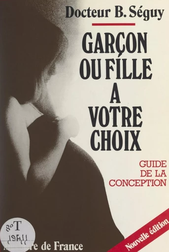 Garçon ou fille à votre choix - Bernard Séguy - FeniXX réédition numérique