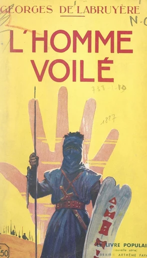 L'homme voilé - Georges de Labruyère - FeniXX réédition numérique