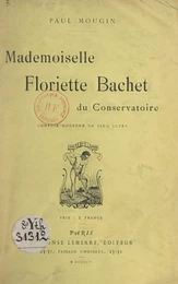 Mademoiselle Floriette Bachet du Conservatoire