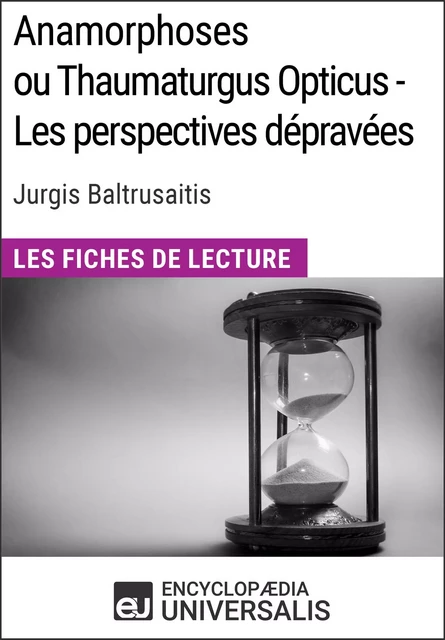 Anamorphoses ou Thaumaturgus Opticus - Les perspectives dépravées de Jurgis Baltrusaitis -  Encyclopaedia Universalis - Encyclopaedia Universalis