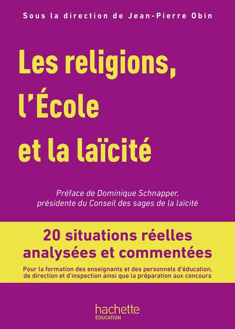 Profession enseignant - Les Religions, l'École et la laïcité - ePub FXL - Ed. 2019 - Jean-Pierre Obin, Monsieur Jean-Louis Bruley, Madame Patricia Colin, Madame Chantal Daux-Garcia, Monsieur Alain Seksig, Claire Vial - Hachette Éducation