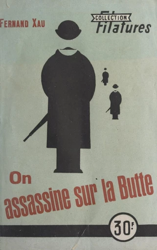 On assassine sur la Butte ! - Edmond-Fernand Xau - FeniXX réédition numérique