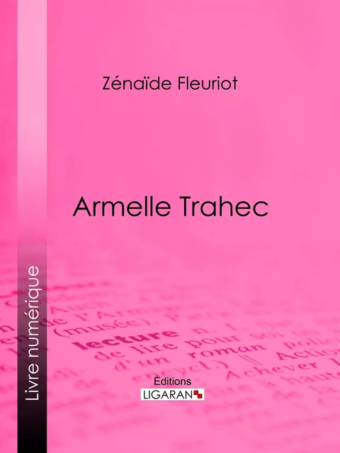 Armelle Trahec - Zénaïde Fleuriot,  Ligaran - Ligaran