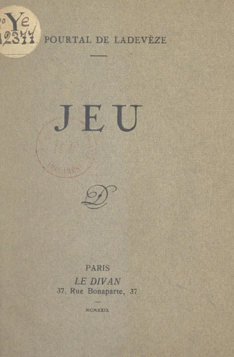 Jeu - Jean Pourtal de Ladevèze - FeniXX réédition numérique