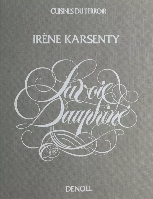 Savoie-Dauphiné - Irène Karsenty - FeniXX réédition numérique