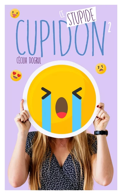 Ce stupide Cupidon - Tome 2 - Cécilia Dogrul - Hachette Lab