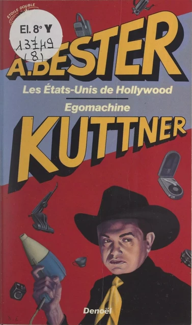 Les États-Unis de Hollywood - Alfred Bester, Henry Kuttner - FeniXX réédition numérique