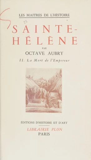 Sainte-Hélène (2) - Octave Aubry - FeniXX réédition numérique