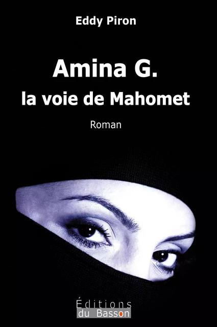 Amina G., la voie de Mahomet - Eddy Piron - Basson