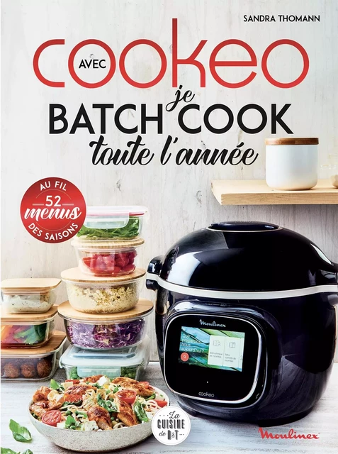 Je batch cook toute l'année avec Cookeo - Sandra Thomann - Dessain et Tolra