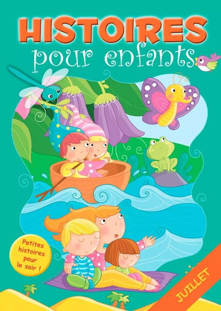 31 histoires à lire avant de dormir en juillet - Claire Bertholet, Sally-Ann Hopwood,  Histoires à lire avant de dormir - Caramel