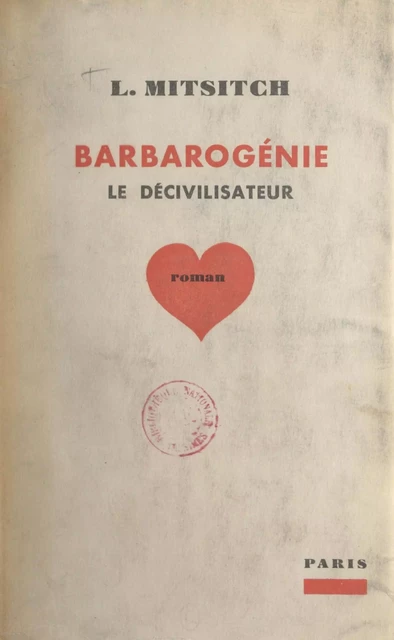 Barbarogénie le décivilisateur - Lioubomir Mitsitch - FeniXX réédition numérique