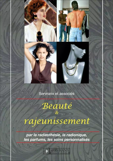 Beauté et rajeunissement -  F. et W. Servranx et associés - Servranx