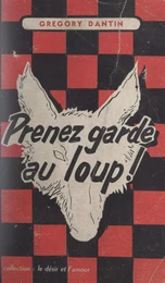 Prenez garde au loup !