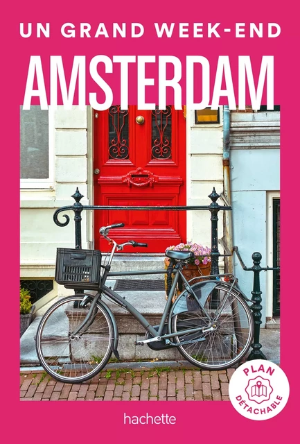 Amsterdam Un Grand Week-end -  Collectif - Hachette Tourisme