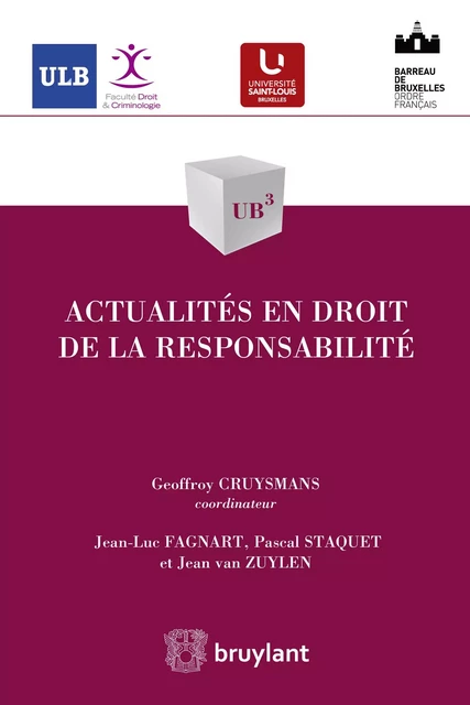 Actualités en droit de la responsabilité - Jean-Luc Fagnart, Pascal Staquet, Jean van Zuylen - Bruylant