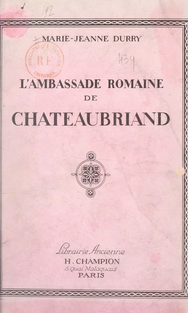 L'ambassade romaine de Châteaubriand - Marie-Jeanne Durry - FeniXX réédition numérique