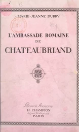 L'ambassade romaine de Châteaubriand