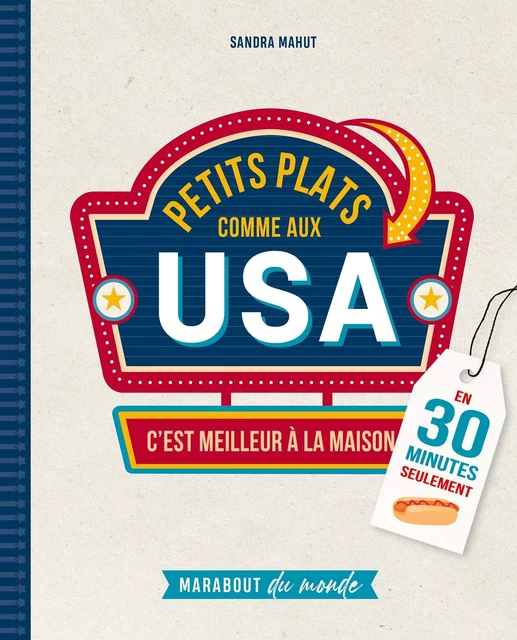 Petits plats comme aux USA - Sandra Mahut - Marabout