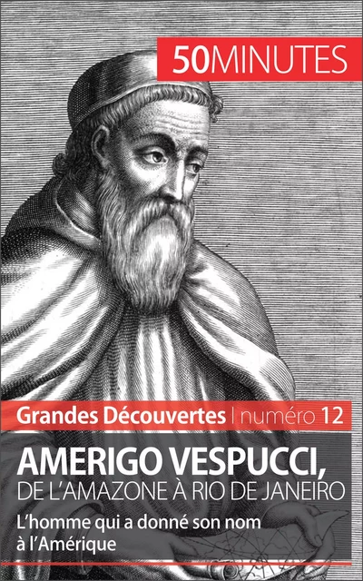 Amerigo Vespucci, de l'Amazone à Rio de Janeiro - Mélanie Mettra,  50MINUTES - 50Minutes.fr