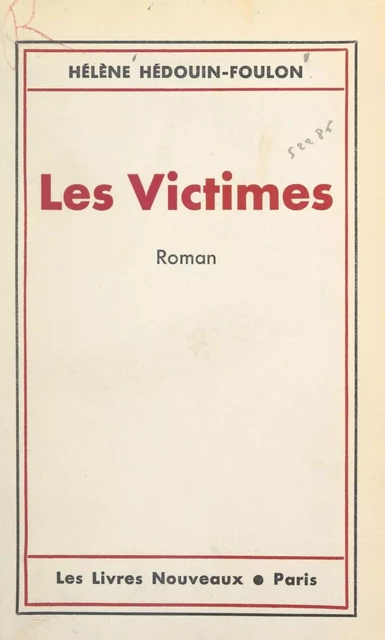 Les victimes - Hélène Hédouin-Foulon - FeniXX réédition numérique