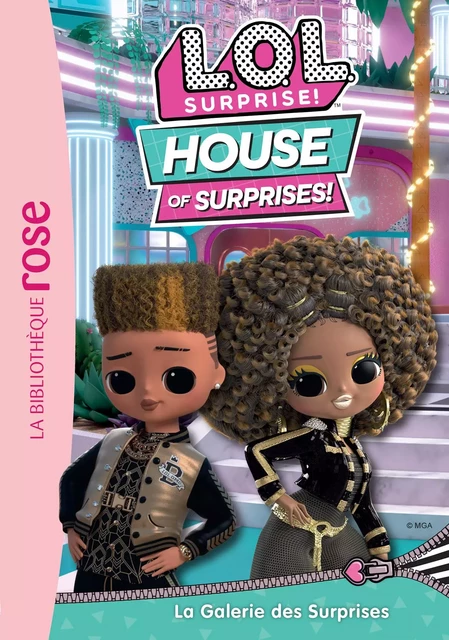 L.O.L. Surprise ! House of Surprises 11 - La Galerie des Surprises -  MGA Entertainment - Hachette Jeunesse