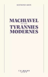 Machiavel et les tyrannies modernes