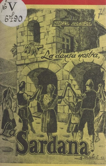 Quelques pas de danse au pays Catalan : la dansa nostra "la Sardana" - François Guisset, Marcel Leguiel - FeniXX réédition numérique