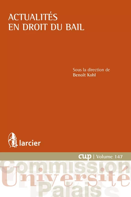 Actualités en droit du bail -  - Éditions Larcier