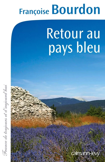 Retour au pays bleu - Françoise Bourdon - Calmann-Lévy