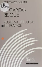 Le Capital-risque régional et local en France