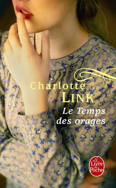 Le Temps des orages (Le Temps des orages, Tome 1) - Charlotte Link - Le Livre de Poche