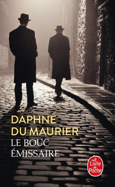 Le Bouc émissaire - Daphne Du Maurier - Le Livre de Poche