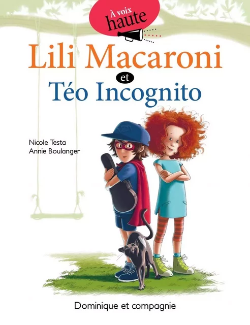 Lili Macaroni et Téo Incognito - Nicole Testa - Dominique et compagnie