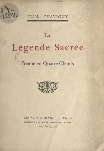 La légende sacrée - Jean Chavigny - FeniXX réédition numérique