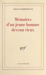 Mémoires d'un jeune homme devenu vieux