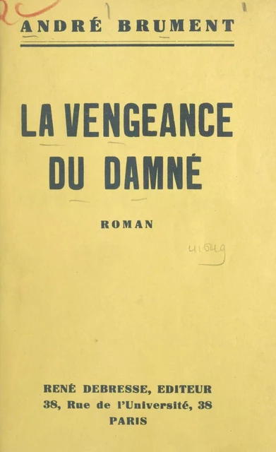 La vengeance du damné - André Brument - FeniXX réédition numérique