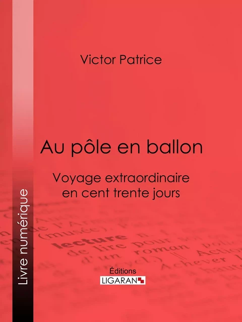 Au pôle en ballon - Victor Patrice - Ligaran